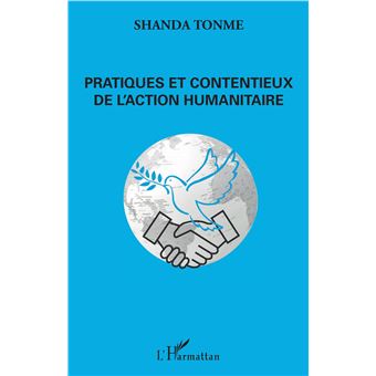 Pratiques et contentieux de l'action humanitaire