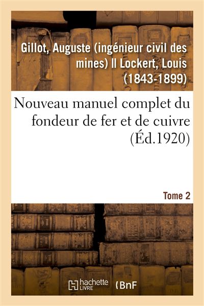 Nouveau manuel complet du fondeur de fer et de cuivre