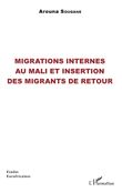 Migrations internes au Mali et insertion des migrants de retour