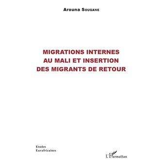 Migrations internes au Mali et insertion des migrants de retour