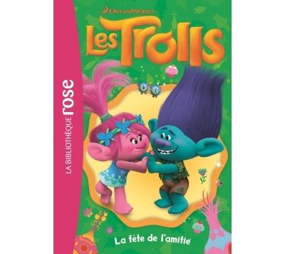 Trolls 03 - La fête de l'amitié