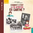 Comment c'était la vie autrefois en Sarthe ?