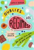 Oubliez les régimes ils font grossir !