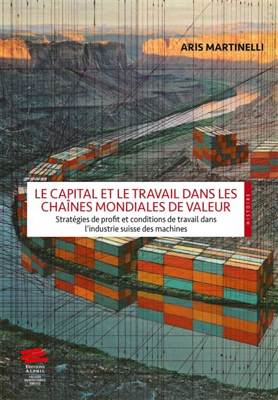 Le Capital Et Le Travail Dans Les Chaînes Mondiales De Valeur Broché Aris Martinelli Livre 9900