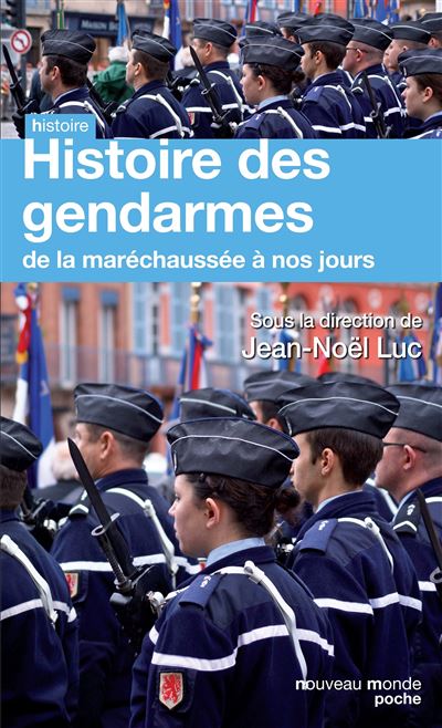 Histoire des gendarmes - Jean-Noël Luc - Poche