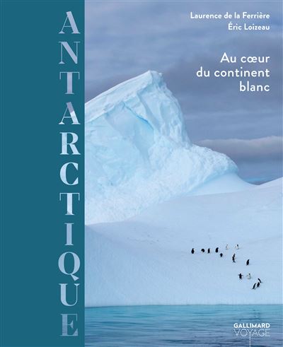 Antarctique - Eric Loizeau - relié