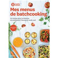 Healthy Kitchen - Mes menus de Batchcooking