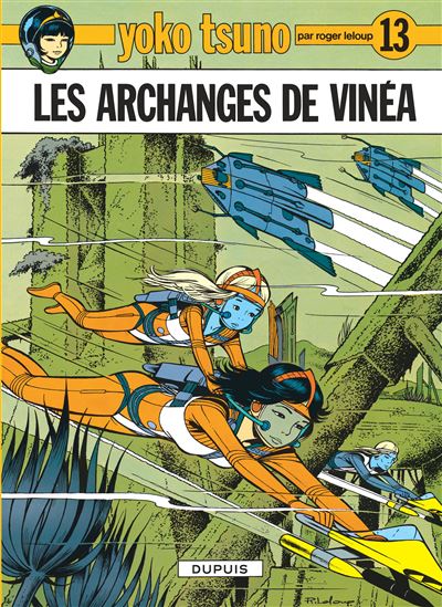 Yoko Tsuno - Tome 13 Tome 13 - Yoko Tsuno - Les Archanges de Vinéa - Leloup, Leloup - cartonné, Livre tous les livres à la Fnac