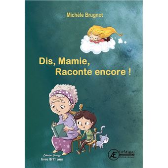 Dis mamie, raconte encore ! - 1