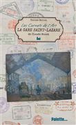 Les Carnets de l'art, La Gare Saint-Lazare de Claude Monet