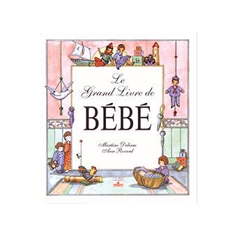 Grand Livre De Bebe Ann Rocard Martine Delerm Achat Livre Fnac