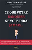 Ce que votre banquier ne vous dira jamais...