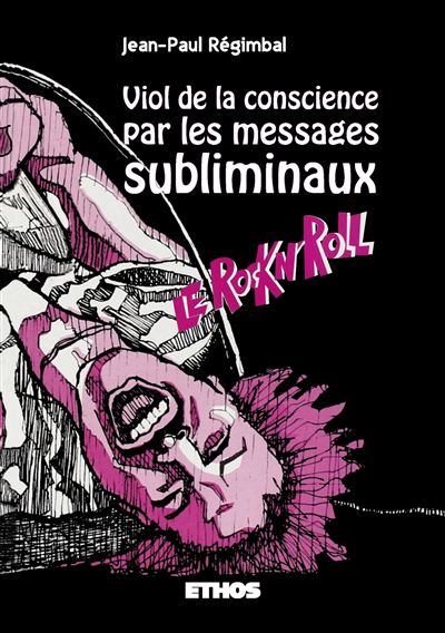 Viol de la conscience par les messages subliminaux - Jean-Paul Régimbal - broché