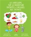 Expressions sur la nourriture racontées et expliquées aux enfants