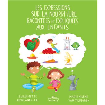 Expressions sur la nourriture racontées et expliquées aux enfants
