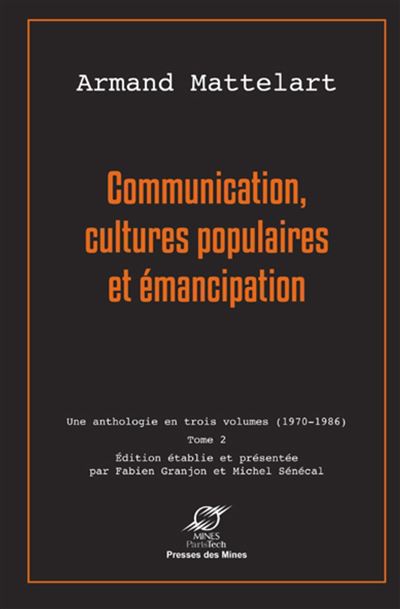 Communication, cultures populaires et emancipation Une antho