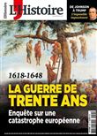 L'Histoire N°454 - Guerre de trente ans, la catastrophe européenne - décembre 2018
