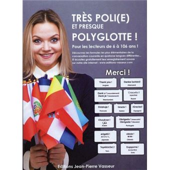 Très poli(e) et presque polyglotte !