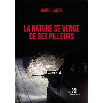 La nature se venge de ses pilleurs