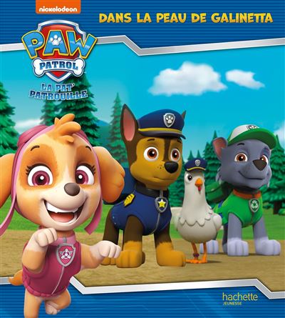 Pat' Patrouille - Dans la peau de Galinetta