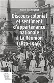 Discours colonial et sentiment d'appartenance nationale à La Réunion
