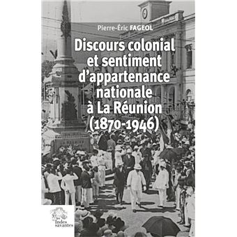 Discours colonial et sentiment d'appartenance nationale à La Réunion