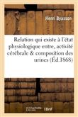 Essai sur la relation qui existe à l'état physiologique entre l'activité cérébrale et la