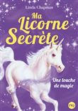 Ma licorne secrète - tome 8 Une touche de magie
