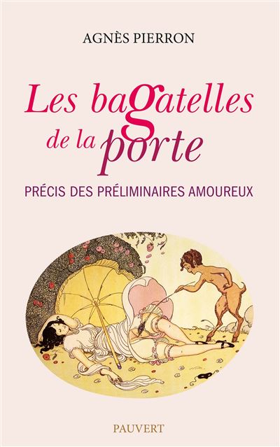 Les bagatelles de la porte Precis des preliminaires amoureux