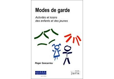 Modes de garde. Activités et loisirs des enfants et des jeunes - 1ère éd.