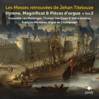 Les Messes retrouvées de Jehan Titelouze Volume 2