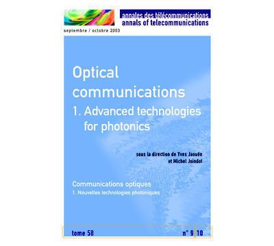 Optical communications 1 : advanced technologies for photoni