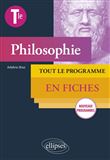 Philosophie - Terminale - Tout le programme en fiches - Nouveaux programmes