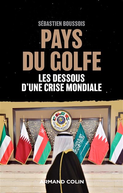 Pays du golfe les dessous d'une crise mondiale