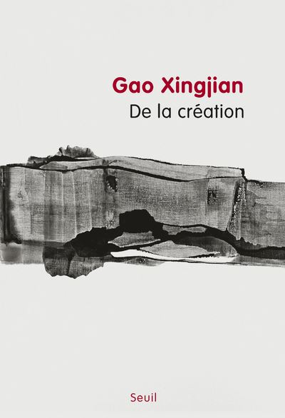 De la création - Gao Xingjian - broché