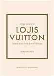 Little book of Louis Vuitton (Version française) - L'histoire d'une maison de mode le légende