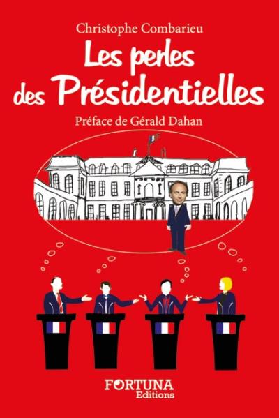 Les perles des présidentielles