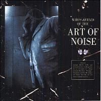 Who's afraid of the Art Of Noise - Art of Noise - CD album