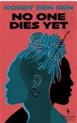 No One Dies Yet