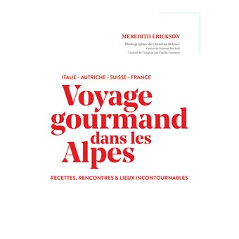Voyage gourmand dans les Alpes
