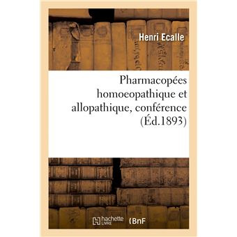 Pharmacopées homoeopathique et allopathique, conférence