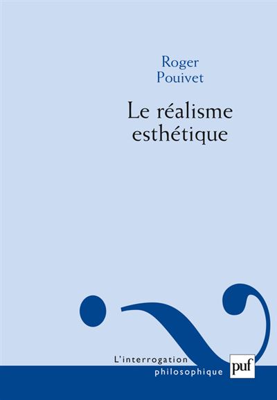 Le réalisme esthétique - Roger Pouivet - broché