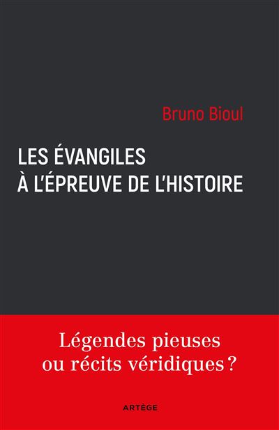 Les evangiles a l'epreuve de l'histoire