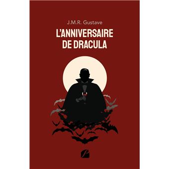 L Anniversaire De Dracula Broche J M R Gustave Achat Livre Ou Ebook Fnac