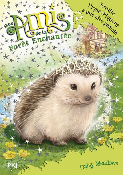 Mes amis de la forêt enchantée - tome 6 Emilie Pique-Piquant a une idée géniale