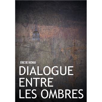 Dialogue entre les ombres