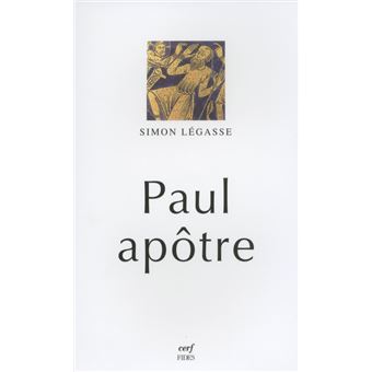 Paul apôtre Essai de biographie critique - broché - Simon Légasse - Achat Livre | fnac