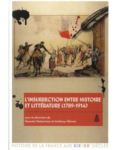 L'insurrection entre histoire et littérature (1789-1914)