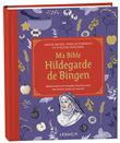 Ma bible Hildegarde de Bingen - édition de luxe