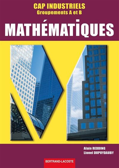 Mathématiques CAP industriels Groupements A et B